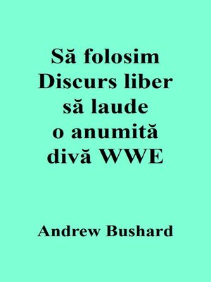 cover image of Să folosim Discurs liber să laude o anumită divă WWE